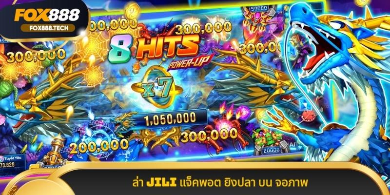 Jili แจ็คพอต ยิงปลา บน ทางเข้า เล่น เกม คาสิโน Fox888